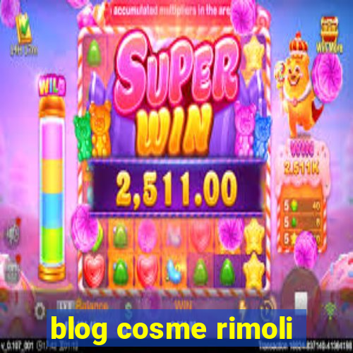 blog cosme rimoli